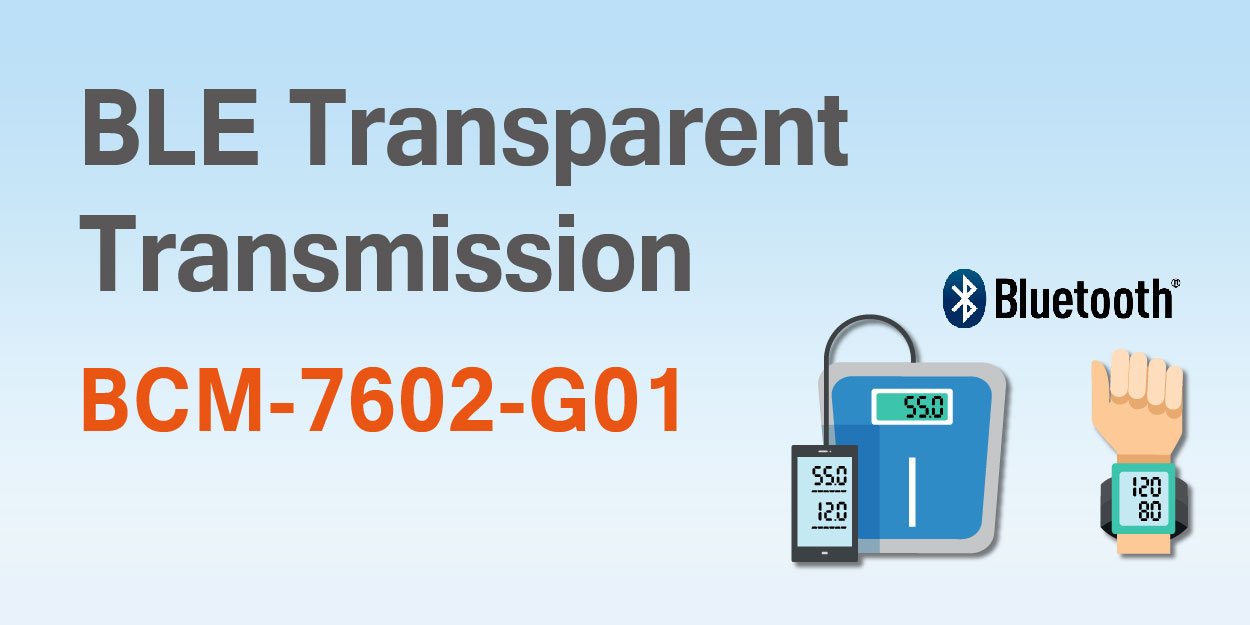 BLE Transparent Transmission BCM-7602-G01.jpg